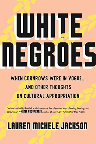White Negroes (Paperback, 2020, Beacon Press)