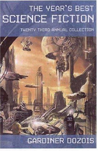 The Year's Best Science Fiction (Paperback, 2006, St. Martin's Griffin)
