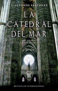 La Catedral del mar / The Cathedral of the Sea (Hardcover, Spanish language, 2010, Grijalbo)