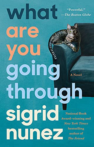 Sigrid Nunez: What Are You Going Through (Paperback, 2021, Riverhead Books)