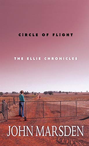 John Marsden: Circle of Flight (Paperback, 2007, Pan Macmillan Australia)