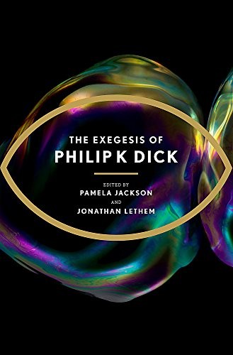 Philip K. Dick: Exegesis of Philip K (Paperback, 2012, Gollancz)