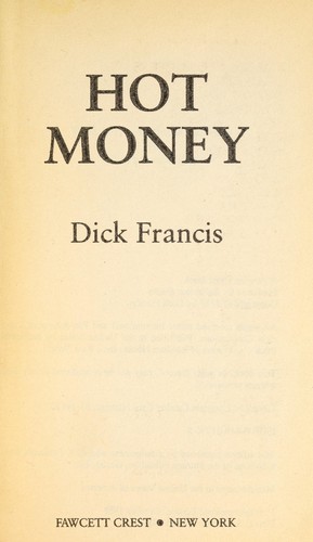 Dick Francis: Hot money. (1989, Fawcett Crest)