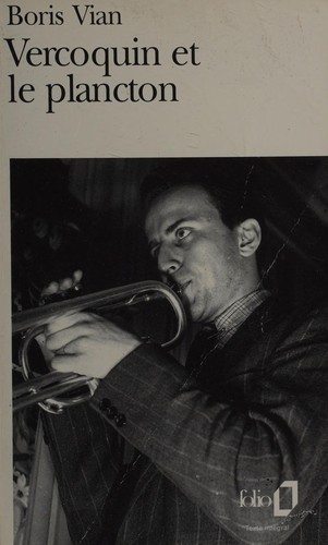 Boris Vian: Vercoquin et le plancton. (French language, 1988, Gallimard)