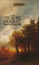 Walter Van Tilburg Clark: The Ox-Bow Incident (1977, Perfection Learning Prebound)