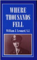 William J. Leonard: Where thousands fell (1995, Sheed & Ward)