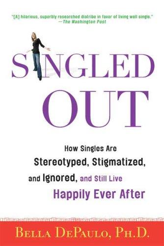 Bella DePaulo: Singled Out (Paperback, 2007, St. Martin's Griffin)