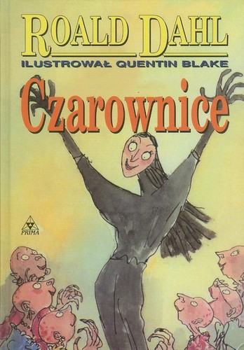 Roald Dahl, Nicolas Roeg, Jim Henson, Allan Scott, Mark Shivas, Da er, Ren rong rong, Quentin Blake: Czarownice (Hardcover, Polish language, 1997, Prima)