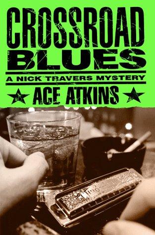 Ace Atkins: Crossroad blues (1998, St. Martin's Press)
