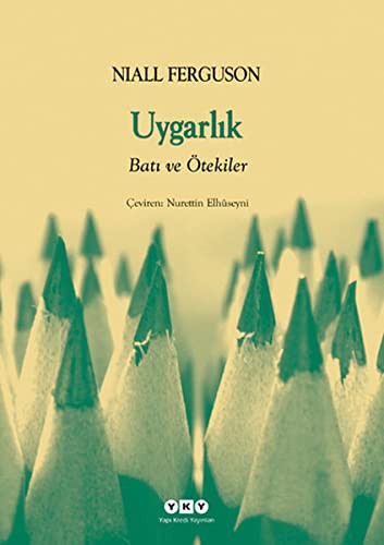 Niall Ferguson: Uygarlik Bati Ve Ötekiler (Paperback, 2012, Yapi Kredi)