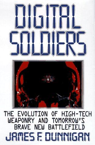 James F. Dunnigan: Digital Soldiers (1996, St. Martin's Press)