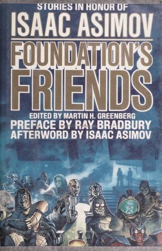 Foundation's Friends (Hardcover, 1989, Tor Books)