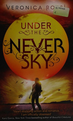 Veronica Rossi: Under the never sky (2013, Atom)