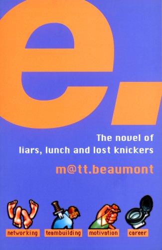 Matt Beaumont: E (2000, HarperCollins)