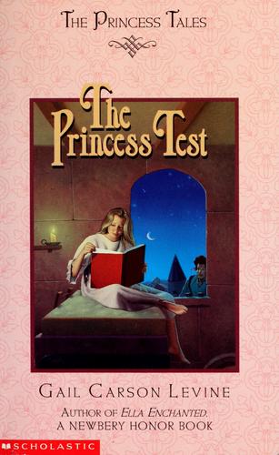 Gail Carson Levine: The princess test (1999, Scholastic)