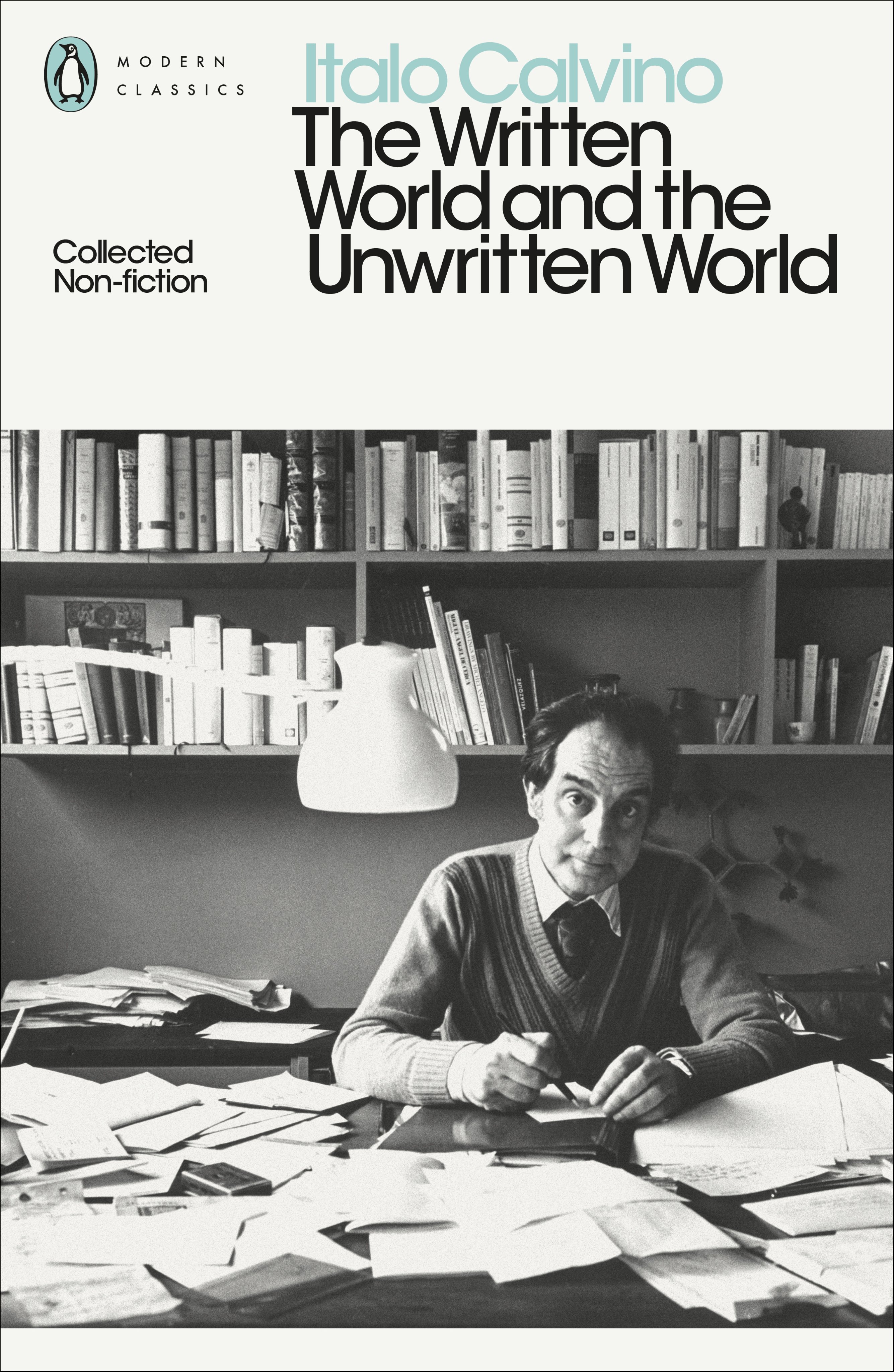 Italo Calvino, Ann Goldstein: The Written World and the Unwritten World (Paperback, 2022, Penguin Classics)