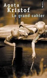 Ágota Kristóf: Le grand cahier (French language)
