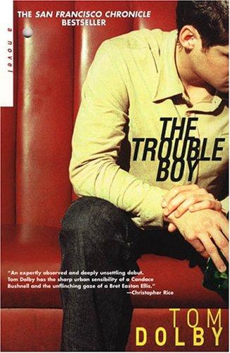 Tom Dolby: The Trouble Boy (Paperback, 2005, Kensington)