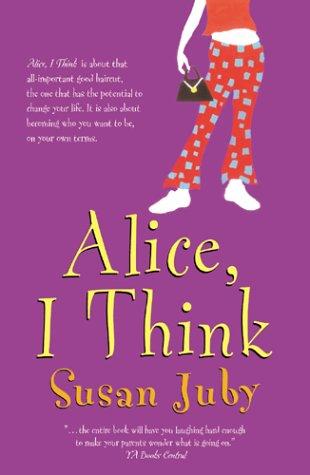 Susan Juby: Alice, I Think (Paperback, 2003, HarperCollins Publishers Canada, Limited)