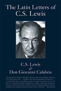 C. S. Lewis: The Latin letters of C.S. Lewis (2009, St. Augustine's Press)