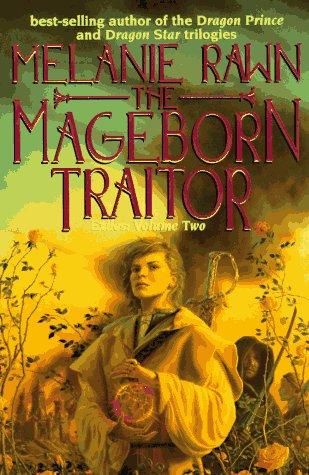 Melanie Rawn: The Mageborn traitor (1997, DAW Books, Distributed by Penguin U.S.A.)