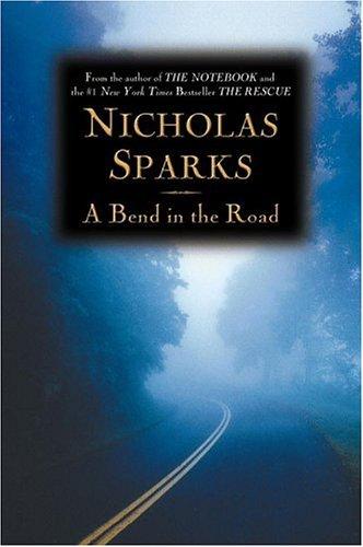 Nicholas Sparks: A  bend in the road (2001, Warner Books)