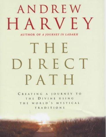 Andrew Harvey: The Direct Path (Hardcover, 2000, Broadway Books)