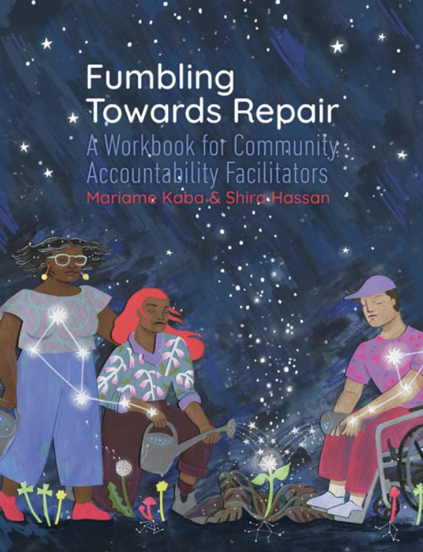 Mariame Kaba, Shira Hassan: Fumbling Towards Repair (Project NIA/Just Practice)