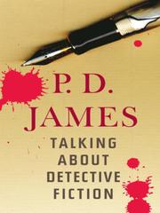 P. D. James: Talking About Detective Fiction (2009, Knopf Doubleday Publishing Group)