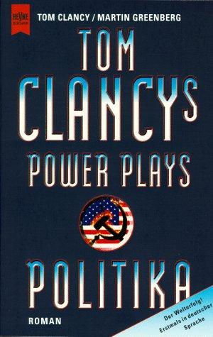 Tom Clancy's Power Plays Politika. (Paperback, German language, 1998, Heyne)