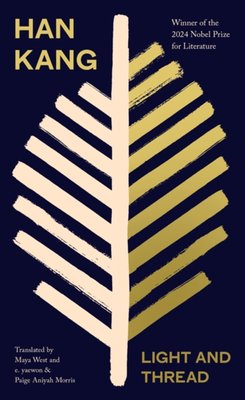 Han Kang, E. Yaewon, Paige Aniyah Morris, Maya West: Light and Thread (Hardcover, 2026, Hamish Hamilton)