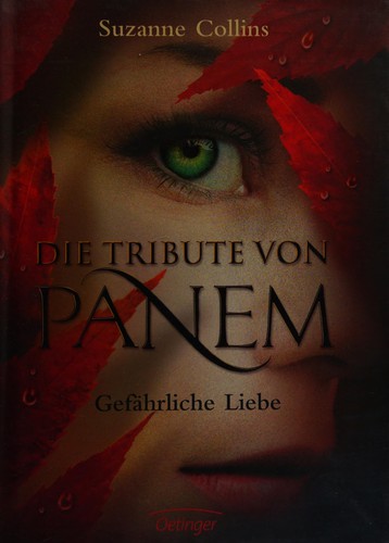 Suzanne Collins: Die Tribute von Panem: Gefährliche Liebe (German language, 2010)