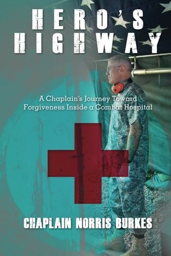 Chaplain Norris Burkes: Hero's Highway (Paperback, 2015, Chaplain)