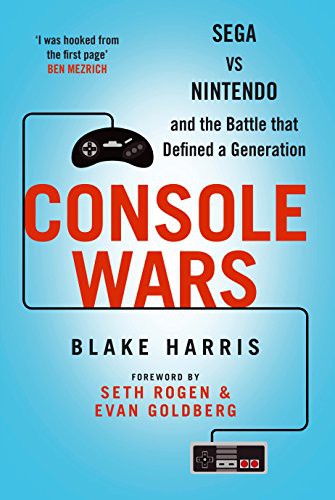 Blake J. Harris: Console Wars (Paperback, 2014, Atlantic Books)