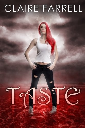 Claire Farrell: Taste (Ava Delaney) (2013, CreateSpace Independent Publishing Platform)