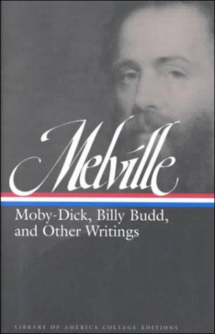 Moby-Dick, Billy Budd, and other writings (2000, Library of America)