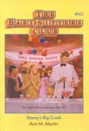 Ann M. Martin: Stacey's Big Crush (Baby-Sitters Club) (Hardcover, 1999, Sagebrush Education Resources)