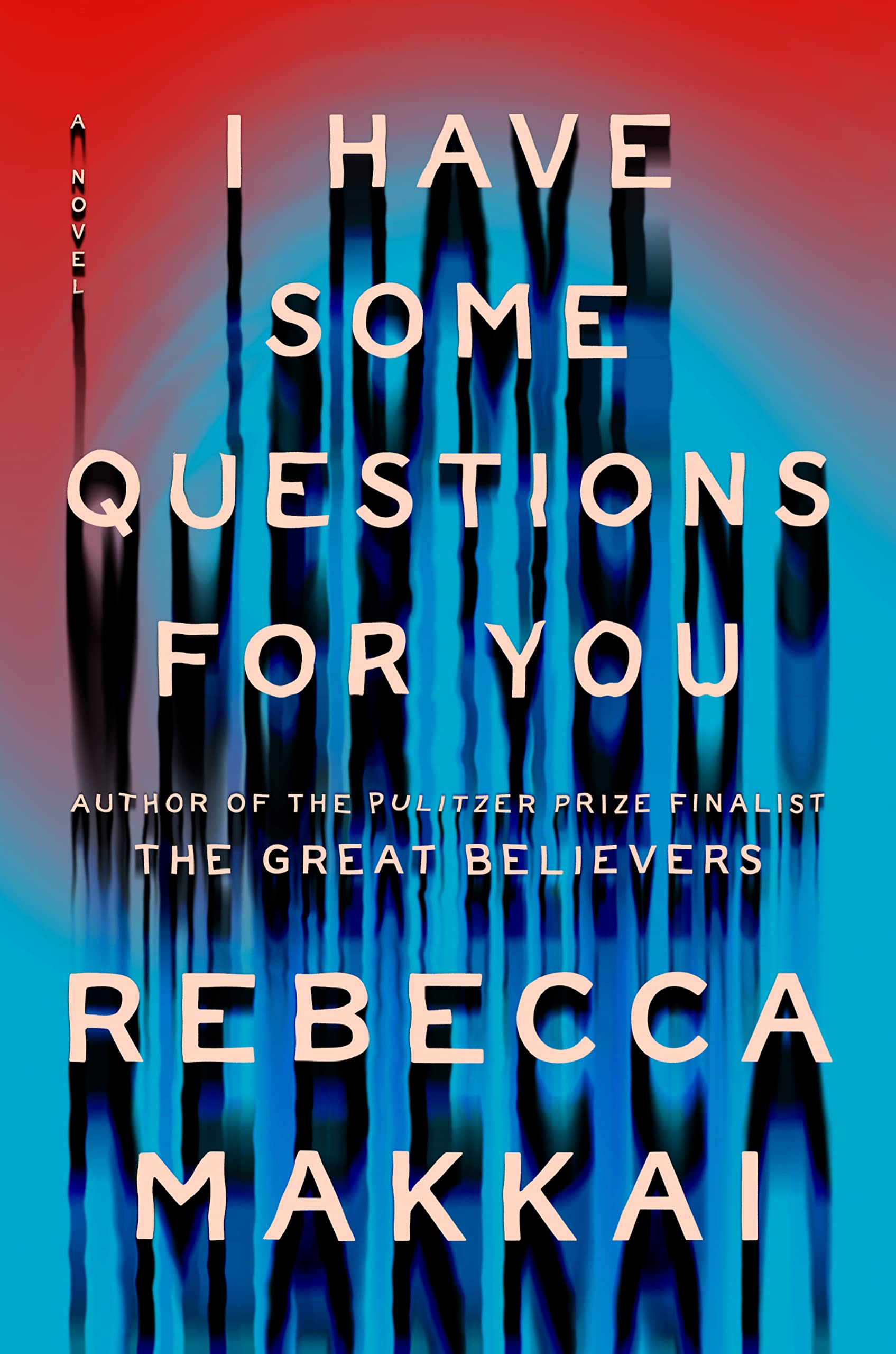 I Have Some Questions for You (2023, Penguin Publishing Group)
