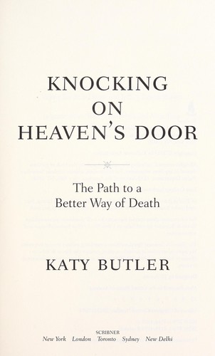 Katy Butler: Knocking on heaven's door (2013)