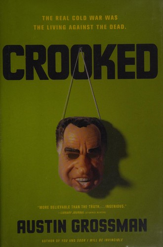 Austin Grossman: Crooked (2015)
