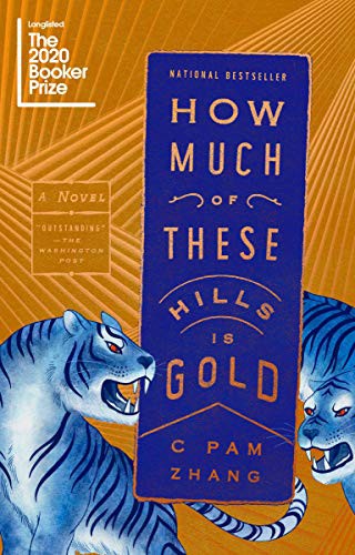 C Pam Zhang: How Much of These Hills Is Gold (Paperback, 2021, Riverhead Books)