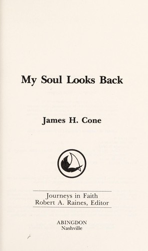 James H. Cone: My soul looks back (1986, Orbis Books)