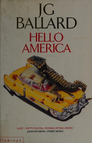 J. G. Ballard: Hello America. (1990, Paladin)