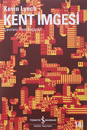 Kevin Lynch: Kent İmgesi (Paperback, 2010, Is Bankasi Kültür Yayinlari)