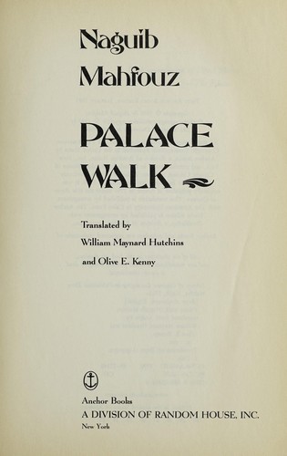 Najib Mahfuz: Palace walk (1991, Anchor Books/Doubleday)