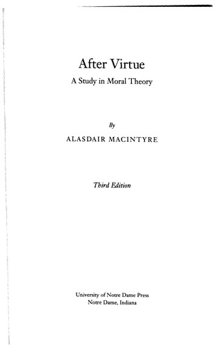 Alasdair C. MacIntyre: After virtue (2006, University of Notre Dame Press)