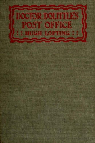 Hugh Lofting: Doctor Dolittle's post office (1929, J. Cape)