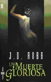 Nora Roberts: Una muerte gloriosa (Paperback, 1999, Plaza & Janes Editories Sa)