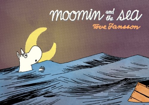 Moomin and the Sea (Paperback, 2013, Drawn and Quarterly, Brand: Drawn and Quarterly)