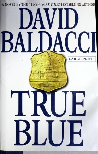 David Baldacci: True Blue (EBook, 2009, Grand Central Publishing)